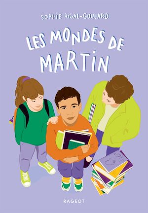 Les mondes de Martin | Rigal-Goulard, Sophie. Auteur