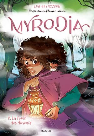 Myrodia - Tome 2, La Forêt des Absents | Grynszpan, Eva. Auteur