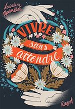 Télécharger le livre :  Vivre sans attendre