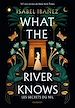 Télécharger le livre :  What the river knows