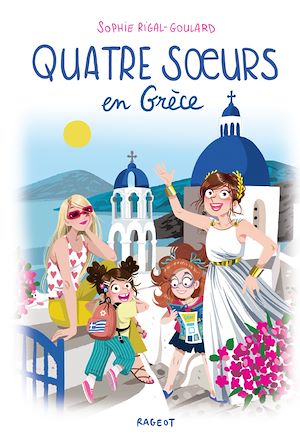 Quatre soeurs en Grèce | Rigal-Goulard, Sophie. Auteur