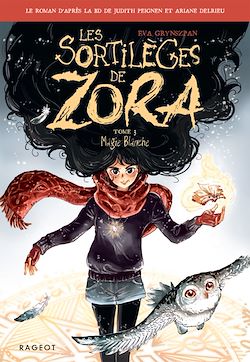 Télécharger le livre :  Les sortilèges de Zora - Tome 3, Magie Blanche