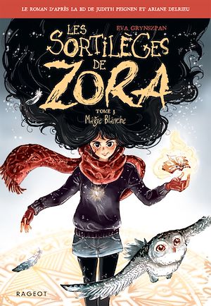 Download the eBook: Les sortilèges de Zora - Tome 3, Magie Blanche