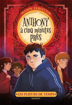 Téléchargez le livre :  Les plieurs de temps - Tome 2, Anthony à cinq minutes près