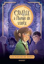 Télécharger le livre :  Les plieurs de temps - Tome 3 : Camille à l'heure de vérité