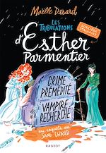 Télécharger le livre :  Les tribulations d'Esther Parmentier, sorcière stagiaire - Crime prémédité, vampire recherché