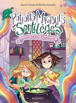 Télécharger le livre :  Potions magiques et sortilèges - Tome 1: Les soeurs Clairnova