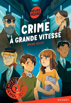 Télécharger le livre :  Mystères à huis clos - Crime à grande vitesse