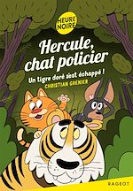 Download this eBook Hercule, chat policier - Tome 14, Un tigre doré s'est échappé !