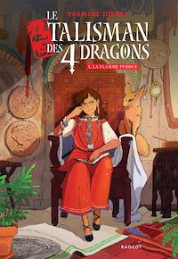 Téléchargez le livre :  Le talisman des 4 dragons - Tome 1 : La flamme perdue