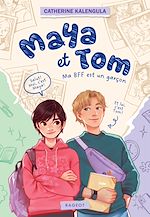 Télécharger le livre :  Maya et Tom - Tome 1, Ma BFF est un garçon
