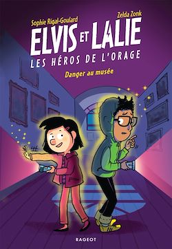 Télécharger le livre :  Elvis et Lalie, Les héros de l'orage - Danger au musée