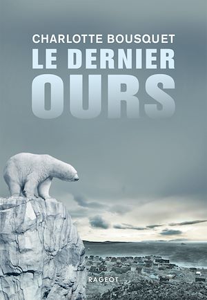 Téléchargez le livre :  Le dernier ours