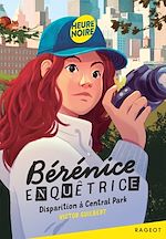 Télécharger le livre :  Bérénice enquêtrice - Disparition à Central Park