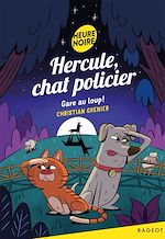 Télécharger le livre :  Hercule, chat policier - Gare au loup !