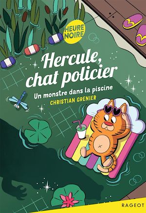 Téléchargez le livre :  Hercule, chat policier - Un monstre dans la piscine