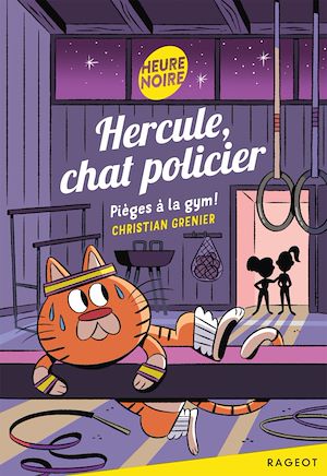 Téléchargez le livre :  Hercule, chat policier - Pièges à la gym !
