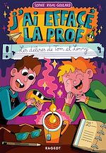 Télécharger le livre :  J'ai effacé la prof - Les délires de Tom et Lenny