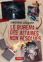 Download this eBook Le bureau des affaires non-résolues - Efface-moi !