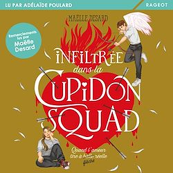 Télécharger le livre :  Infiltrée dans la Cupidon squad
