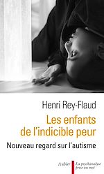 Télécharger le livre :  Les enfants de l'indicible peur. Nouveau regard sur l'autisme