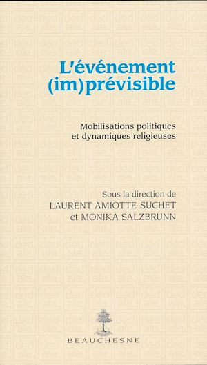 Téléchargez le livre :  L'EVENEMENT (IM)PREVISIBLE - MOBILISATIONS POLITIQUES ET DYNAMIQUES RELIGIEUSES