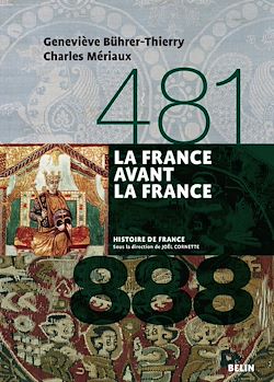 Télécharger le livre :  La France avant la France (481-888)