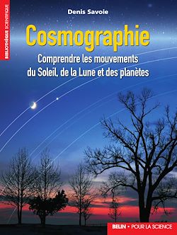 Télécharger le livre :  Cosmographie : Comprendre les mouvements du Soleil, de la Lune et des planètes
