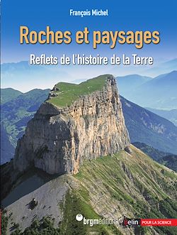 Télécharger le livre :  Roches et paysages : Reflets de l'histoire de la Terre