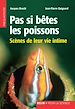 Télécharger le livre :  Pas si bêtes les poissons