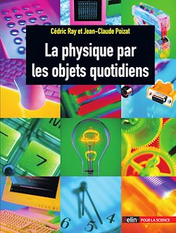 Télécharger le livre :  La physique par les objets quotidiens