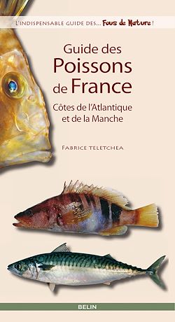 Télécharger le livre :  Guide des poissons de France - Côtes de l'Atlantique et de la Manche