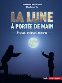 Téléchargez le livre :  La Lune à portée de main. Phases, éclipses, marées