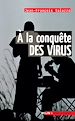 Télécharger le livre :  À la conquête des virus