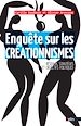 Télécharger le livre :  Enquête sur les créationnismes