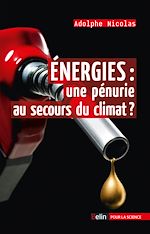 Télécharger le livre :  Energies : une pénurie au secours du climat ?