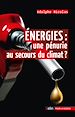 Télécharger le livre :  Energies : une pénurie au secours du climat ?