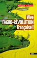 Télécharger le livre :  Vive l'AGRO-RÉVOLUTION française !