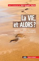 Télécharger le livre :  La vie, et alors ?