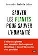 Télécharger le livre :  Sauver les plantes pour sauver l'humanité