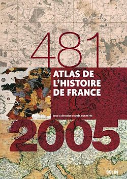 Télécharger le livre :  Atlas de l'Histoire de France (481-2005)
