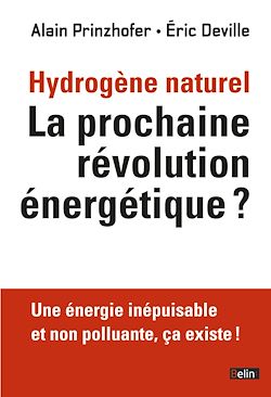 Télécharger le livre :  Hydrogène naturel : La prochaine révolution énergétique ? Une énergie inépuisable et non polluante