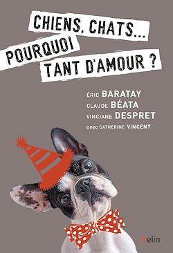 Télécharger le livre :  Chiens, chats... pourquoi tant d'amour ?
