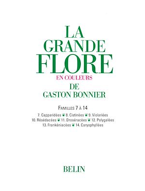 Téléchargez le livre :  La grande Flore (Volume 4) - Familles 7 à 14