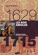 Télécharger le livre :  Les rois absolus (1629-1715)