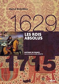 Téléchargez le livre :  Les rois absolus (1629-1715)