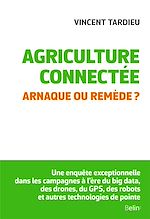 Télécharger le livre :  Agriculture connectée. Arnaque ou remède ?