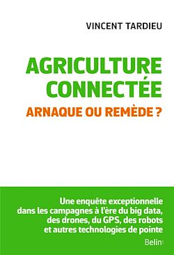 Télécharger le livre :  Agriculture connectée. Arnaque ou remède ?