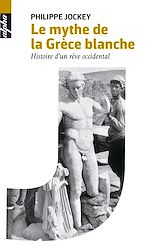 Télécharger le livre :  Le mythe de la Grèce blanche