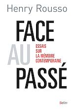 Télécharger le livre :  Face au passé. Essai sur la mémoire contemporaine